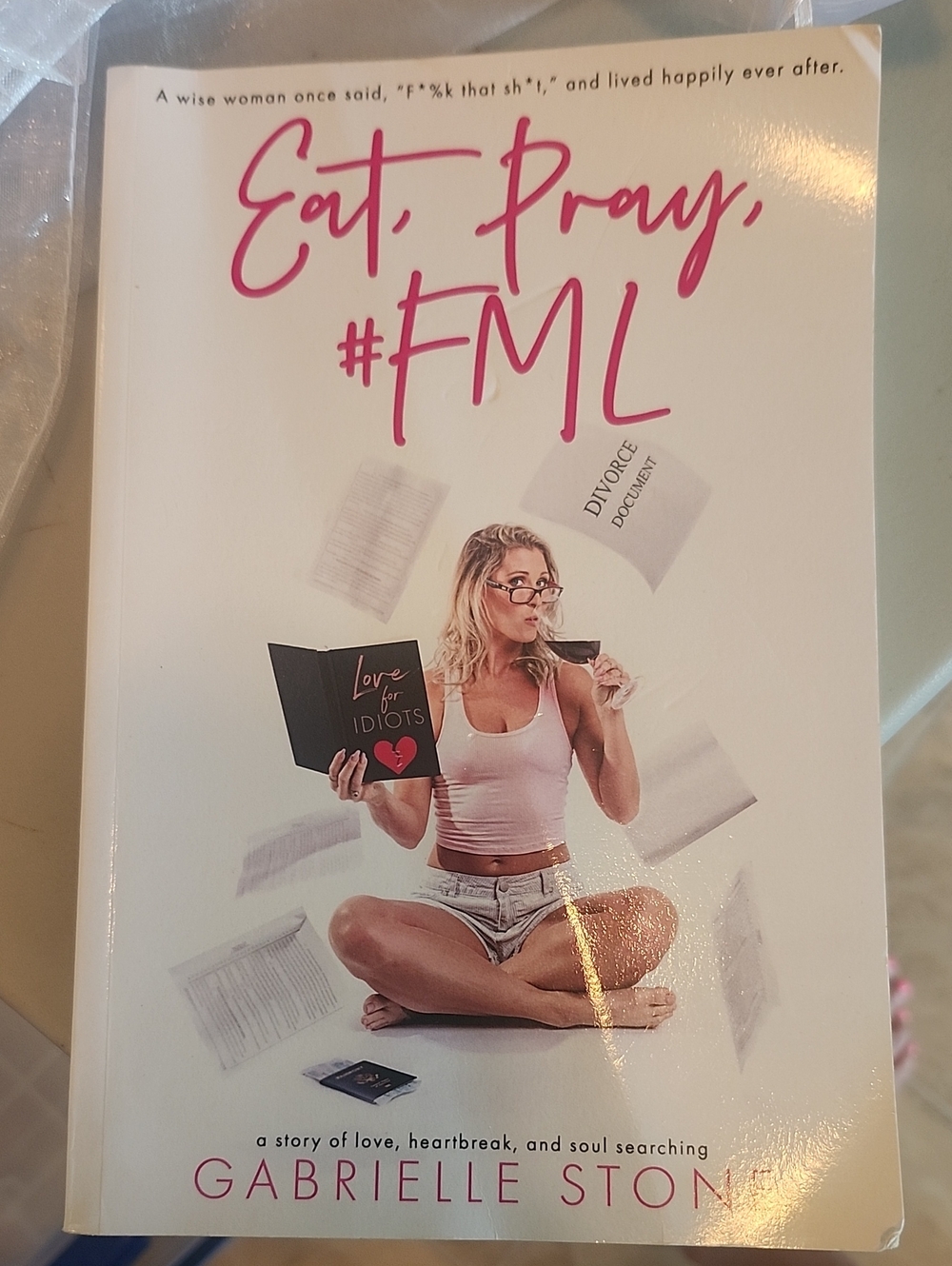 Eat, Pray, #FML by Gabrielle Stone — White & Pink Cover